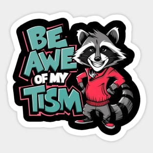 Be In Awe Of My Tism, Raccoon Graffiti Desain Sticker